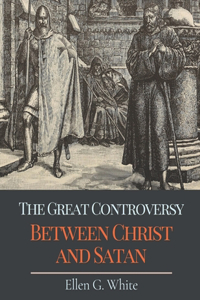 The Great Controversy Between Christ and Satan