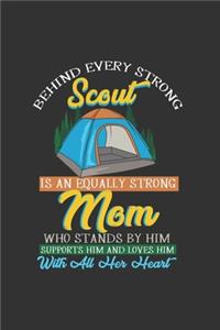 Behind Every Strong Scout Is An Equally Strong Mom Who Stands By Him Supports Him With All Her Heart