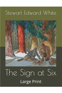 The Sign at Six