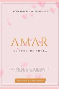 Amar Se Aprende Ahora