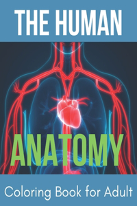 The Human Anatomy Coloring Book for Adult