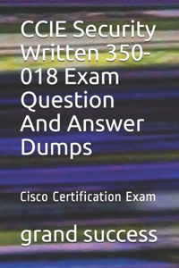CCIE Security Written 350-018 Exam Question And Answer Dumps