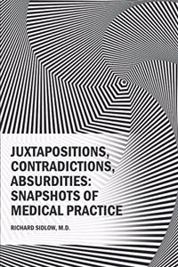 Juxtapositions, Contradictions, Absurdities