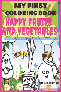 My First Coloring Book Happy Fruits And Vegetables