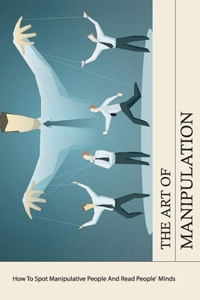 The Art Of Manipulation