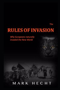 Rules of Invasion: Why Europeans naturally invaded the New World