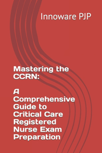 Mastering the CCRN
