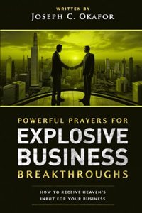 Power Prayers for Explosive Business Breakthrough