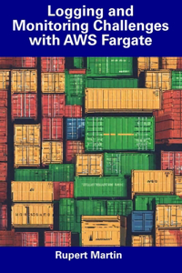Logging and Monitoring Challenges with AWS Fargate