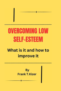 Overcoming Low Self-Esteem