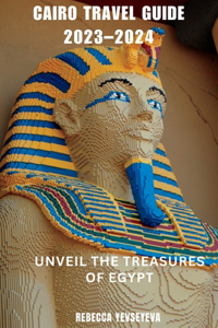 Cairo Travel Guide 2023-2024