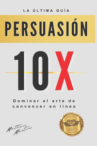 Persuasión 10X