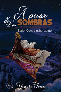 A pesar de las sombras