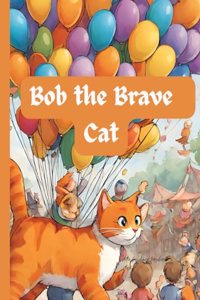Bob the brave cat