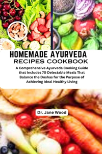 Homemade Ayurveda Recipes Cookbook