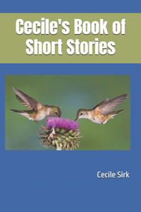 Cecile's Book of Short Stories