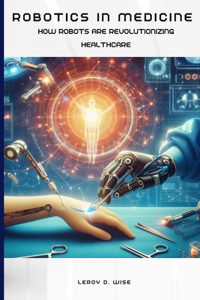 Robotics in Medicine