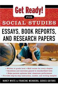 Get Ready! for Social Studies: Book Reports, Essays and Research Papers