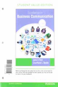 Excellence in Business Communication, Student Value Edition + 2019 Mylab Business Communication with Pearson Etext -- Access Card Package