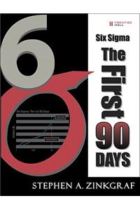 Six Sigma--The First 90 Days (Paperback)