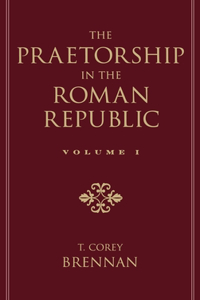 The Praetorship in the Roman Republic