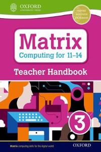 Matrix Computing for 11-14 Teacher Handbook 3