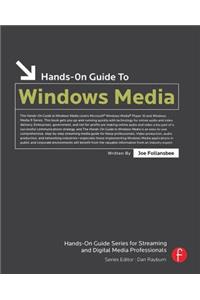 Hands-On Guide to Windows Media