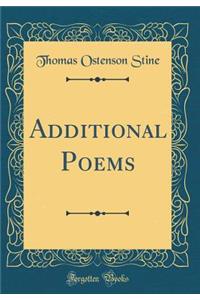 Additional Poems (Classic Reprint)