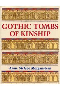 Gothic Tombs of Kinship in France, the Low Countries and England