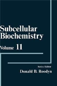 Subcellular Biochemistry, Volume 11