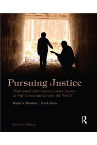 Pursuing Justice: Traditional and Contemporary Issues in Our Communities and the World