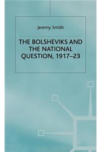 Bolsheviks and the National Question, 1917-23