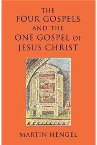 Four Gospels and the One Gospel of Jesus Christ