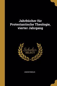 Jahrbücher für Protestantische Theologie, vierter Jahrgang