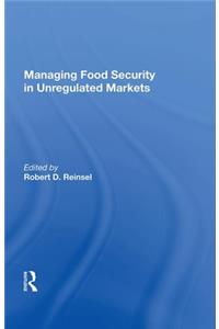 Managing Food Security In Unregulated Markets