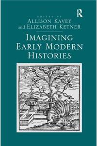 Imagining Early Modern Histories
