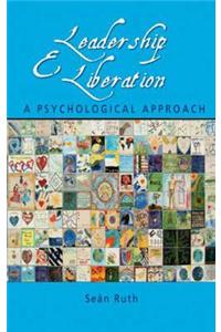 Leadership and Liberation