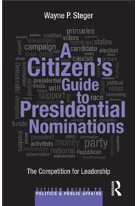Citizen's Guide to Presidential Nominations