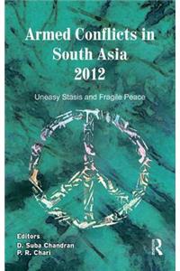 Armed Conflicts in South Asia 2012