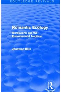 Romantic Ecology (Routledge Revivals)