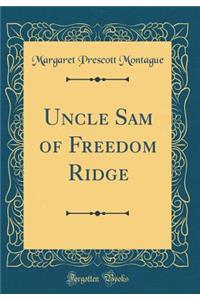 Uncle Sam of Freedom Ridge (Classic Reprint)