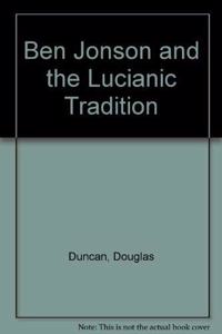 Ben Jonson and the Lucianic Tradition