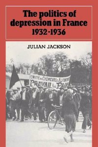 The Politics of Depression in France 1932–1936