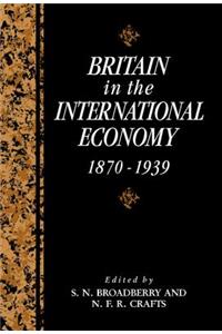 Britain in the International Economy, 1870-1939