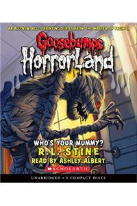 Who's Your Mummy? (Goosebumps Horrorland #6), 6