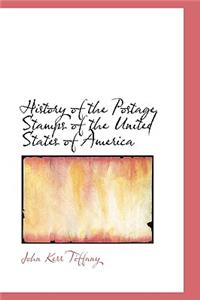 History of the Postage Stamps of the United States of America