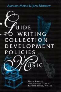 Guide to Writing Collection Development Policies for Music