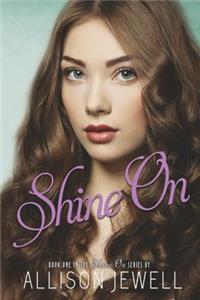 Shine On