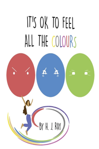 It's OK To Feel All The Colours