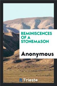 Reminiscences of a Stonemason